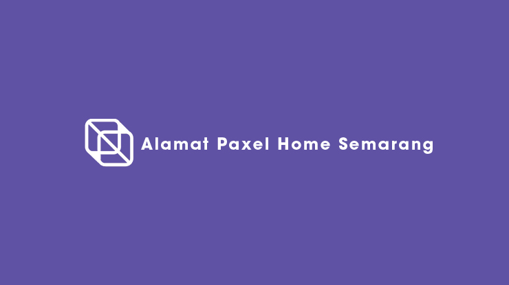 Alamat Paxel Home Semarang