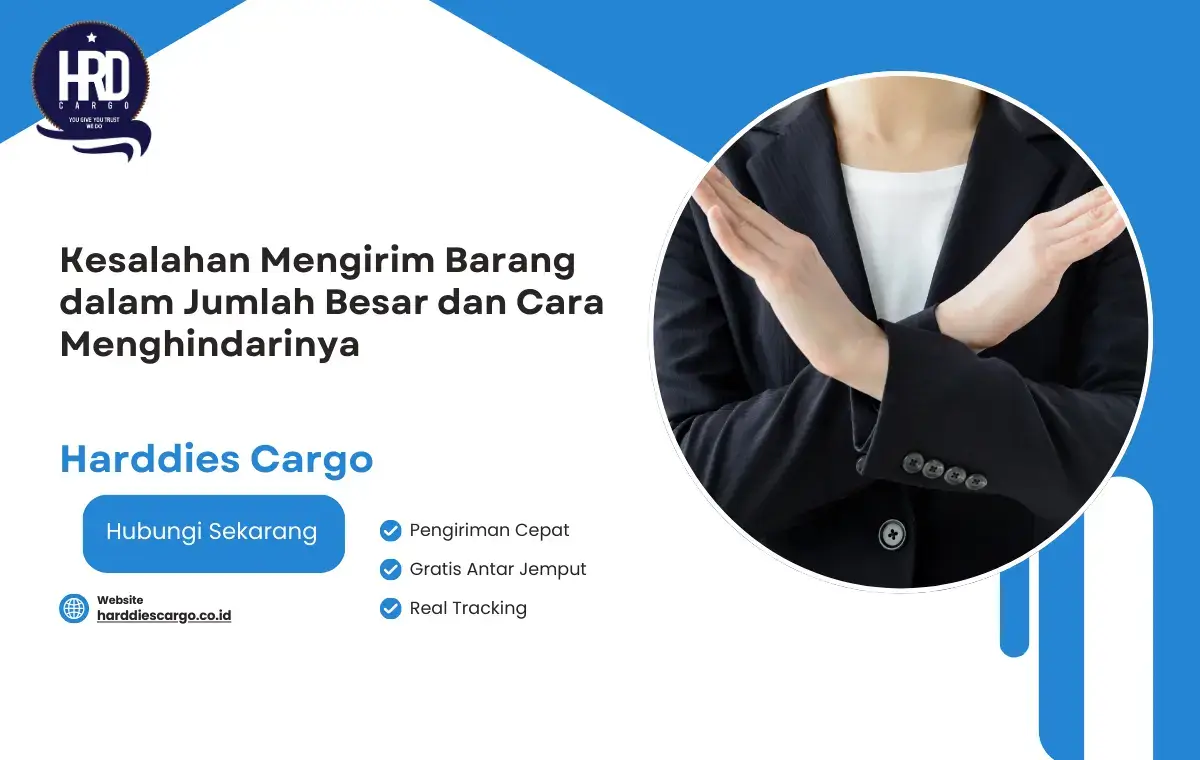 Kesalahan Umum Saat Mengirim Barang dalam Jumlah Besar
